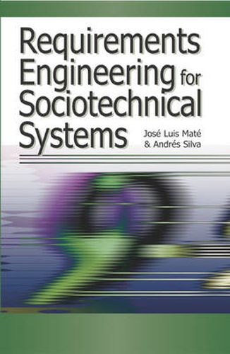 Cover image for Requirements Engineering For Sociotechnical Systems