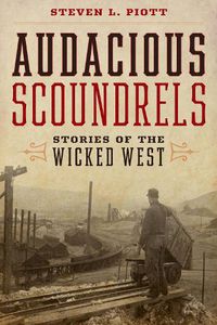 Cover image for Audacious Scoundrels: Stories of the Wicked West