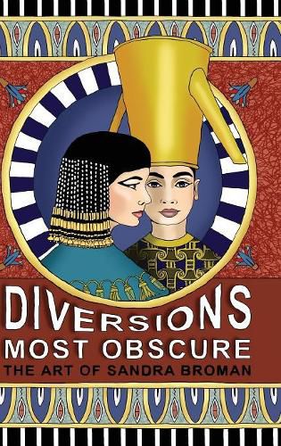 Cover image for Diversions Most Obscure: the art of Sandra Broman