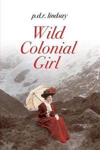 Cover image for Wild Colonial Girl: a New Zealand Adventure