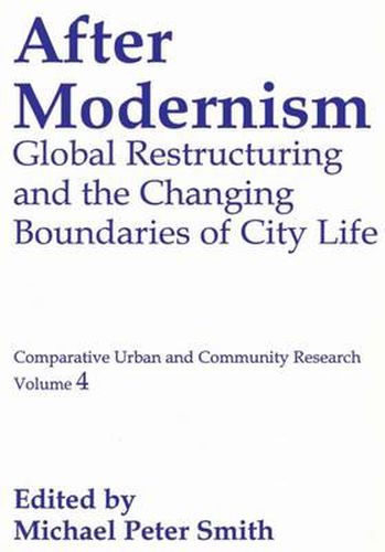 Cover image for After Modernism: Global Restructuring and the Changing Boundaries of City Life