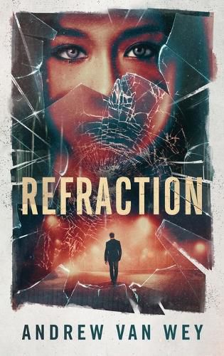 Cover image for Refraction: A Mind-Bending Thriller