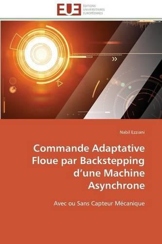 Cover image for Commande Adaptative Floue Par Backstepping D Une Machine Asynchrone