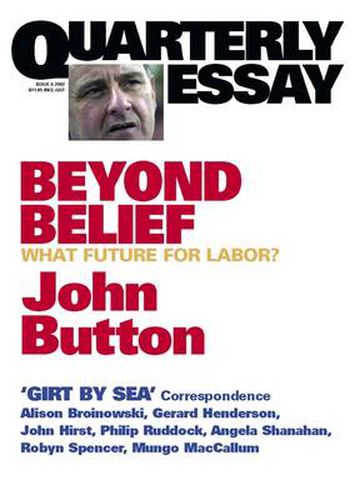 Beyond Belief: What Future for Labor?: Quarterly Essay 6