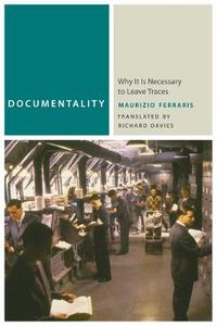 Cover image for Documentality: Why It Is Necessary to Leave Traces
