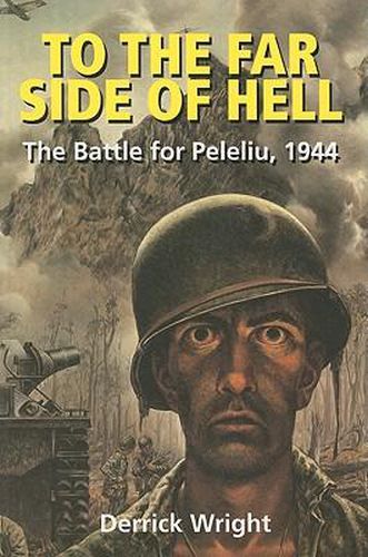 Cover image for To the Far Side of Hell: The Battle for Peleliu, 1944