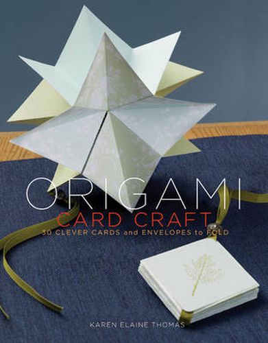 Cover image for Origami Card Craft: 30 Clever Cards and Envelopes to Fold