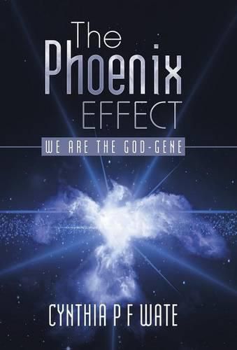 Cover image for The Phoenix Effect: We are the God-gene