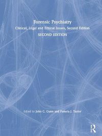 Cover image for Forensic Psychiatry: Clinical, Legal and Ethical Issues, Second Edition