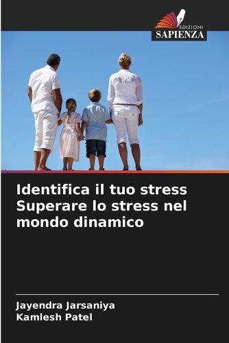 Cover image for Identifica il tuo stress Superare lo stress nel mondo dinamico