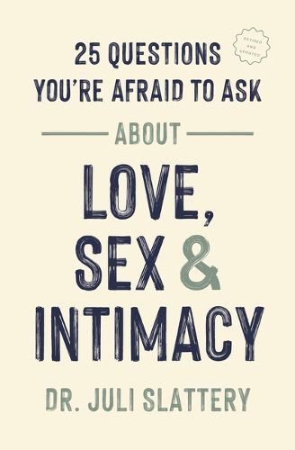 Cover image for 25 Questions You're Afraid to Ask About Love, Sex & Intimacy