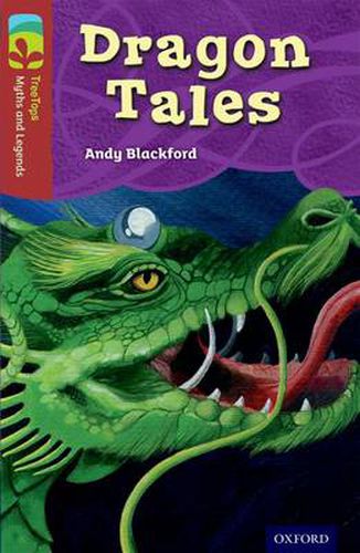 Cover image for Oxford Reading Tree TreeTops Myths and Legends: Level 15: Dragon Tales