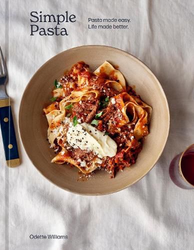 Cover image for Simple Pasta: Pasta Made Easy. Life Made Better.