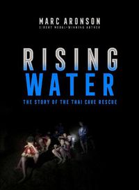 Cover image for Rising Water: The Story of the Thai Cave Rescue
