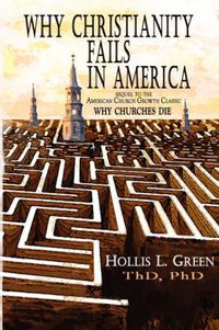 Cover image for Why Christianity Fails in America
