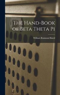 Cover image for The Hand-book of Beta Theta Pi