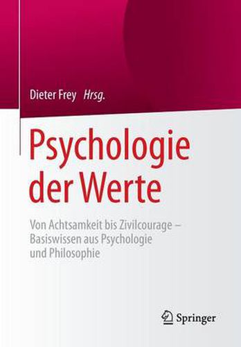 Cover image for Psychologie Der Werte: Von Achtsamkeit Bis Zivilcourage - Basiswissen Aus Psychologie Und Philosophie