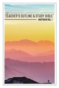 Cover image for The Teacher's Outline & Study Bible: Matthew Vol. 1