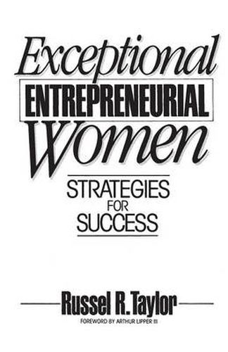 Cover image for Exceptional Entrepreneurial Women: Strategies for Success