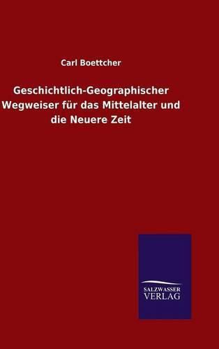 Cover image for Geschichtlich-Geographischer Wegweiser fur das Mittelalter und die Neuere Zeit