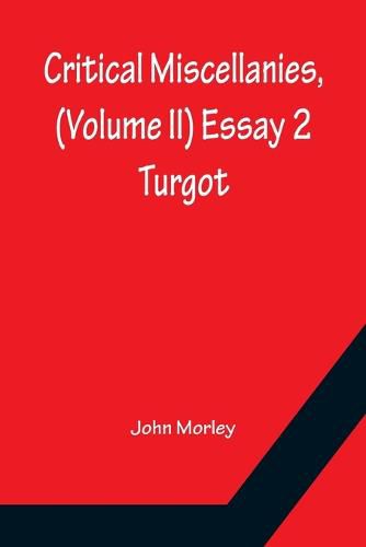 Cover image for Critical Miscellanies, (Volume II) Essay 2: Turgot