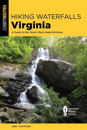 Cover image for Hiking Waterfalls Virginia: A Guide to the State's Best Waterfall Hikes