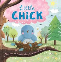 Cover image for Nature Stories: Little Chick: Padded Board Book