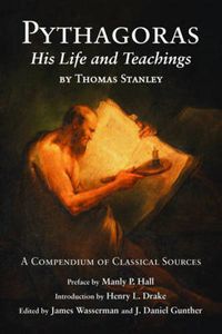 Cover image for Pythagoras: His Life and Teachings: a Compendium of Classical Sources