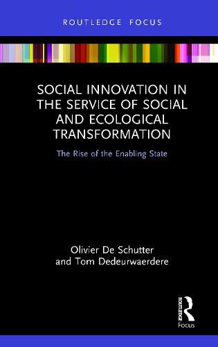 Social Innovation in the Service of Social and Ecological Transformation: The Rise of the Enabling State