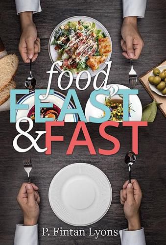 Food, Feast & Fast: The Christian Era from Ancient World to Environmental Crisis