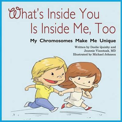 Cover image for What's Inside You Is Inside Me, Too: My Chromosomes Make Me Unique