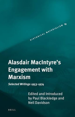 Alasdair MacIntyre's Engagement with Marxism: Selected Writings 1953-1974