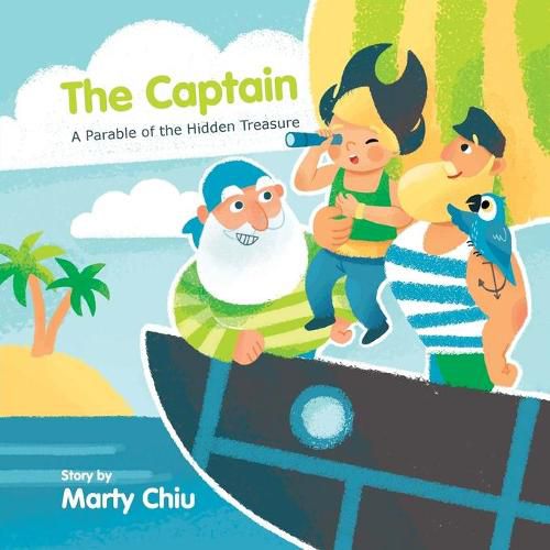 Cover image for The Captain: A Parable of the Hidden Treasure