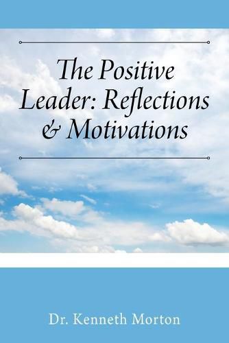 Cover image for The Positive Leader: Reflections & Motivations