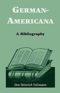 Cover image for German Americana: A Bibliography