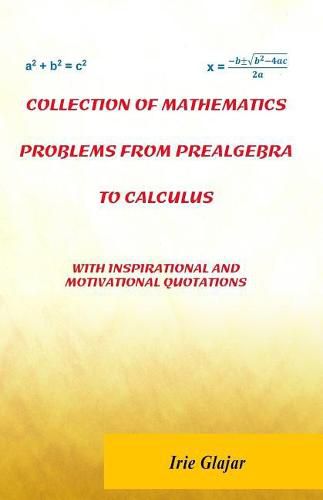 Cover image for Collection of Mathematics Problems From Prealgebra To Calculus: With Inspirational and Motivational Quotations