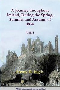 Cover image for A Journey Throughout Ireland, During the Spring, Summer and Autumn of 1834