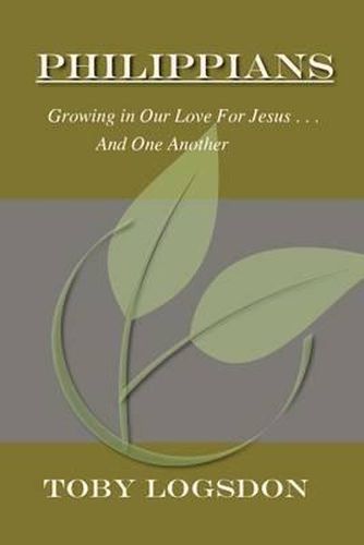 Cover image for Philippians: Growing in Our Love For Jesus and For One Another