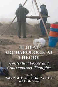 Cover image for Global Archaeological Theory: Contextual Voices and Contemporary Thoughts