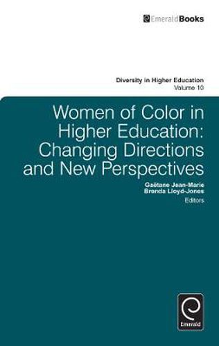 Cover image for Women of Color in Higher Education: Changing Directions and New Perspectives