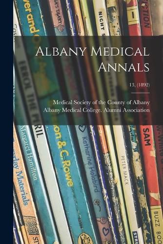 Cover image for Albany Medical Annals; 13, (1892)