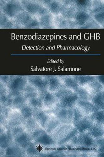 Cover image for Benzodiazepines and GHB: Detection and Pharmacology