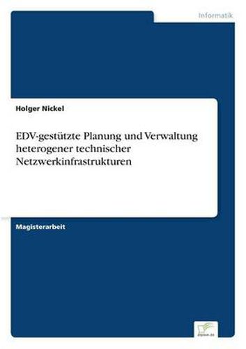 Cover image for EDV-gestutzte Planung und Verwaltung heterogener technischer Netzwerkinfrastrukturen