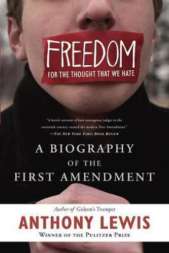 Cover image for Freedom for the Thought That We Hate: A Biography of the First Amendment