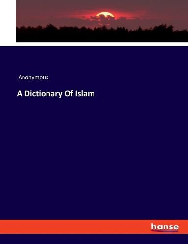 Cover image for A Dictionary Of Islam