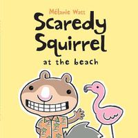 Cover image for Scaredy Squirrel At The Beach