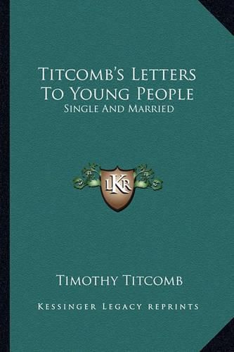 Titcomb's Letters to Young People: Single and Married