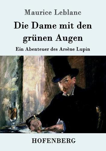 Cover image for Die Dame mit den grunen Augen: Ein Abenteuer des Arsene Lupin