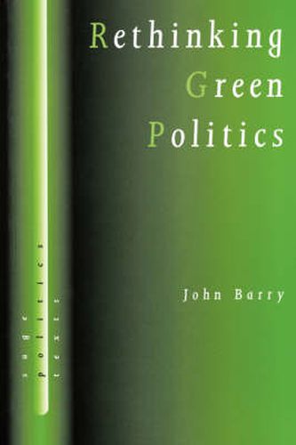 Cover image for Rethinking Green Politics: Nature, Virtue and Progress