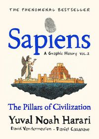 Cover image for Sapiens A Graphic History, Volume 2: The Pillars of Civilization